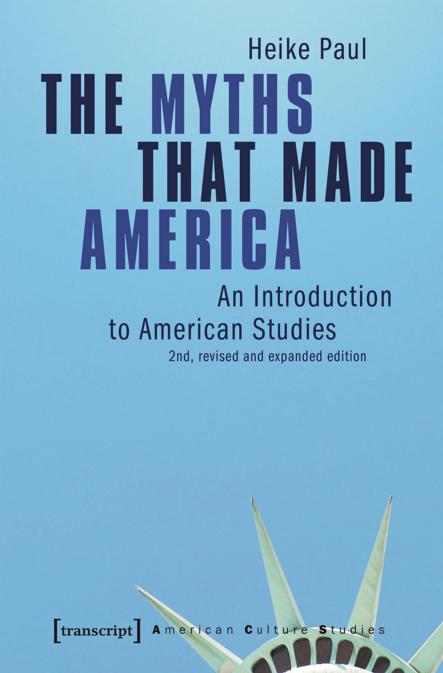 Book cover image for The Myths That Made America ISBN: 9783837677645