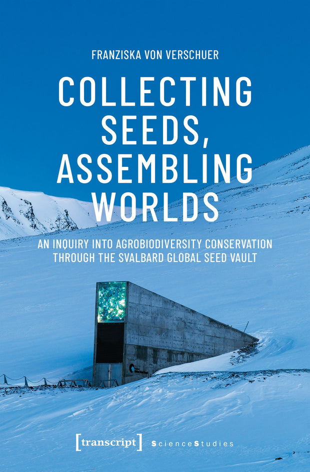 Cover image for Collecting Seeds, Assembling Worlds, isbn: 9783837678116