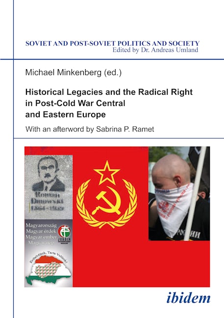 Historical Legacies and the Radical Right in Post–Cold War Central and Eastern Europe