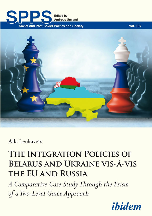 Cover image for The Integration Policies of Belarus and Ukraine vis-à-vis the EU and Russia, isbn: 9783838212470