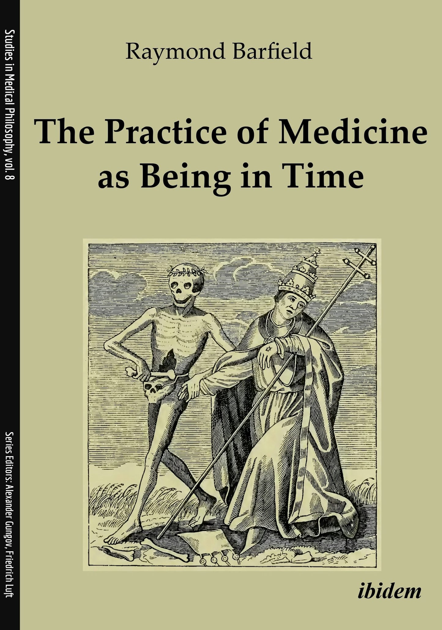 Book cover image for The Practice of Medicine as Being in Time ISBN: 9783838214276