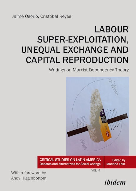 Book cover image for Labour Super-Exploitation, Unequal Exchange and Capital Reproduction ISBN: 9783838217963