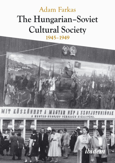 Cover image for The Hungarian-Soviet Cultural Society, isbn: 9783838219233