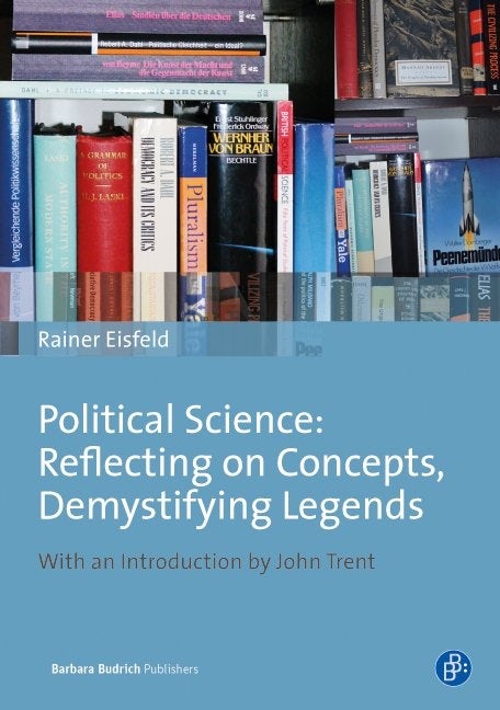 Book cover image for Political Science: Reflecting on Concepts, Demystifying Legends ISBN: 9783847405061