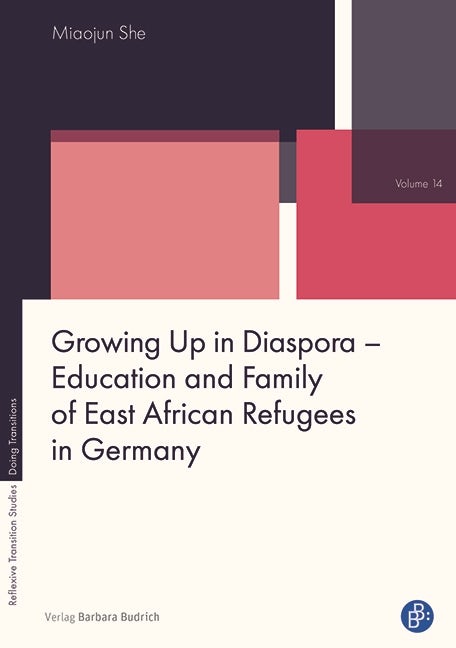 Cover image for Growing Up in Diaspora – Education and Family of East African Refugees in Germany, isbn: 9783847430650
