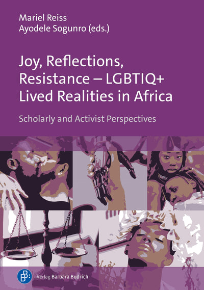 Cover image for Joy, Reflections, Resistance – LGBTIQ+ Lived Realities in Africa, isbn: 9783847431510