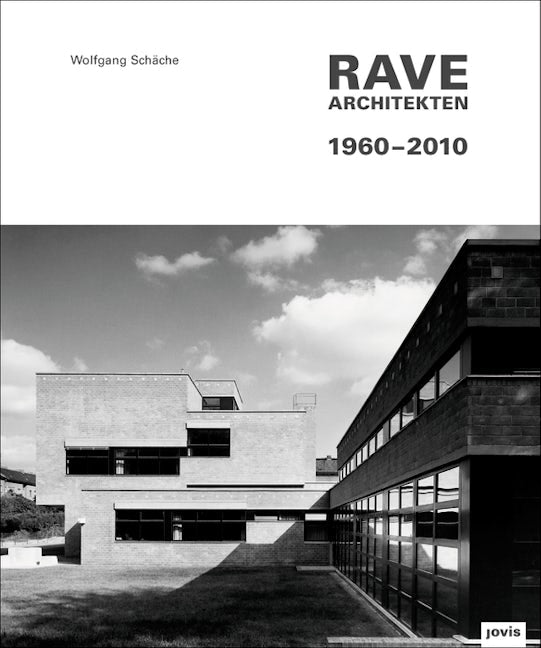Book cover image for Rave Architekten 1960–2010 ISBN: 9783868590289