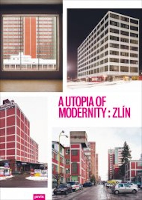 A Utopia of Modernity: Zlín