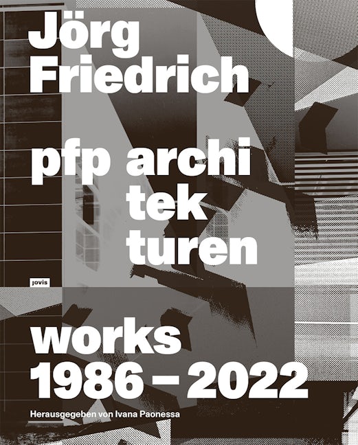 Book cover image for Jorg Friedrich PFP Architekten: Works ISBN: 9783868591408