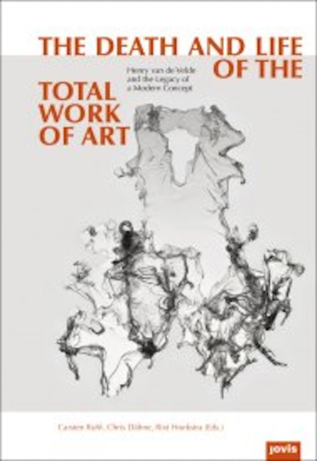 Book cover image for The Death and Life of the Total Work of Art ISBN: 9783868592610