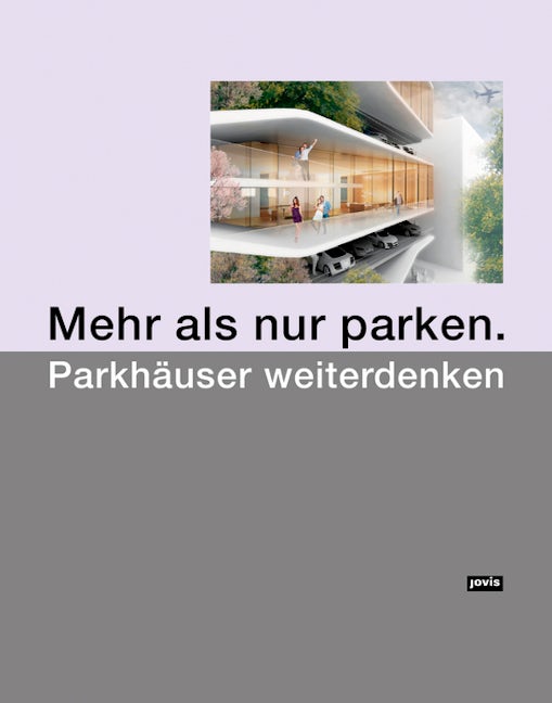 Book cover image for Mehr als nur parken. ISBN: 9783868592825