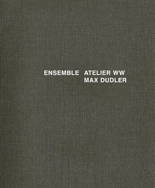 Book cover image for Ensemble: Atelier ww Max Dudler ISBN: 9783868592849