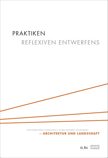 Book cover image for Praktiken reflexiven Entwerfens ISBN: 9783868594553