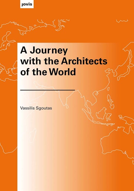 Book cover image for A Journey with the Architects of the World ISBN: 9783868594812