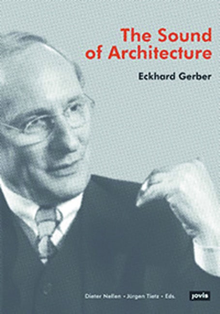 Book cover image for Eckhard Gerber: The Sound of Architecture ISBN: 9783868595000