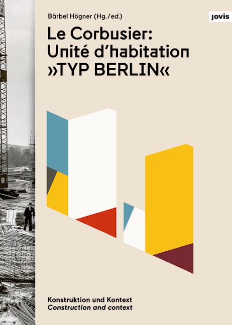 Le Corbusier: Unité d’habitation, Typ Berlin