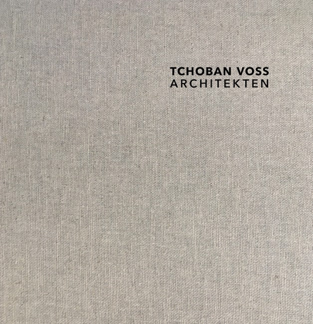 Book cover image for TCHOBAN VOSS Architekten ISBN: 9783868595925