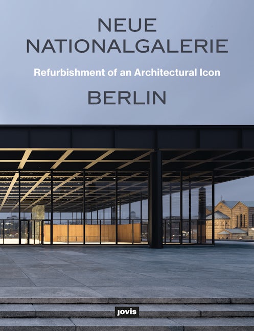 Book cover image for Neue Nationalgalerie Berlin: Refurbishment of an Architectural Icon ISBN: 9783868596885