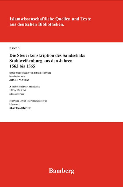 Die Steuerkonskription des Sandschaks Stuhlweißenburg aus den Jahren 1563 bis 1565