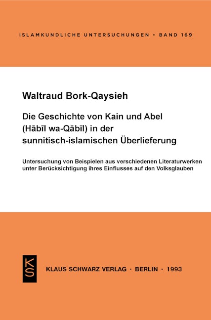 Die Geschichte von Kain und Abel (Habil wa-Qabil) in der sunnitisch-islamischen Überlieferung