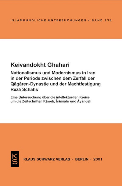 Nationalismus und Modernismus im Iran in der Periode zwischen dem Zerfall der Qaǧaren-Dynastie und der Machtfestigung Reża Schahs