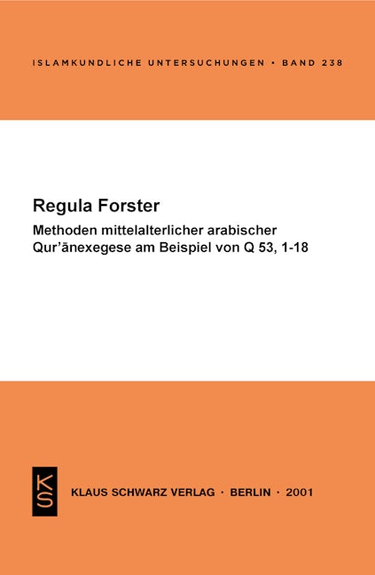 Methoden mittelalterlicher arabischer Qur'anexegese am Beispiel von Q 53, 1-18