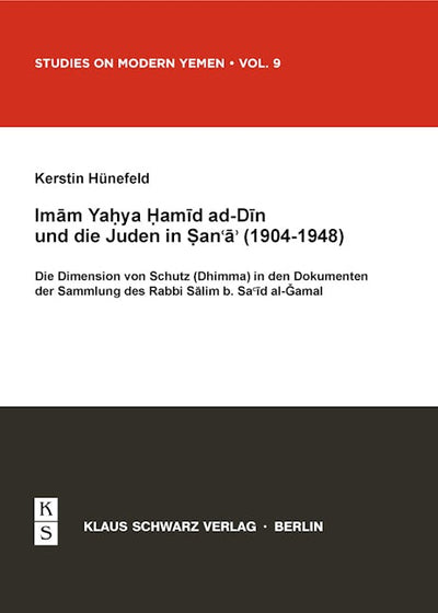 Imam Yahya Hamid ad-Din und die Juden in Sana'a (1904-1948)