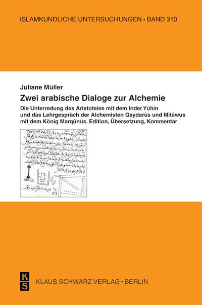 Zwei arabische Dialoge zur Alchemie