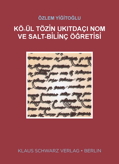 KÖŊÜL TÖZİN UKITDAÇI NOM VE SALT-BİLİNÇ ÖĞRETİSİ