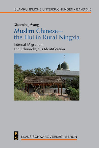 Muslim Chinese—the Hui in Rural Ningxia
