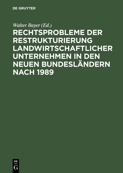 Cover image for Rechtsprobleme der Restrukturierung landwirtschaftlicher Unternehmen in den neuen Bundesländern nach 1989, isbn: 9783899490589