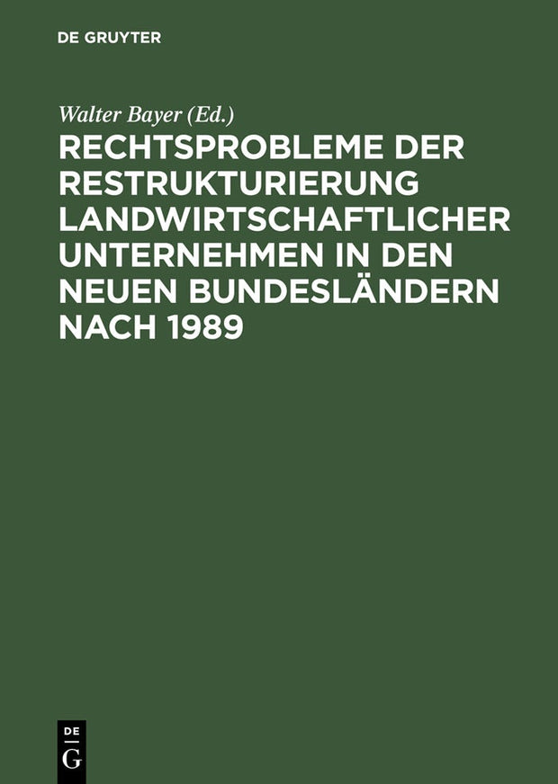 Cover image for Rechtsprobleme der Restrukturierung landwirtschaftlicher Unternehmen in den neuen Bundesländern nach 1989, isbn: 9783899490589
