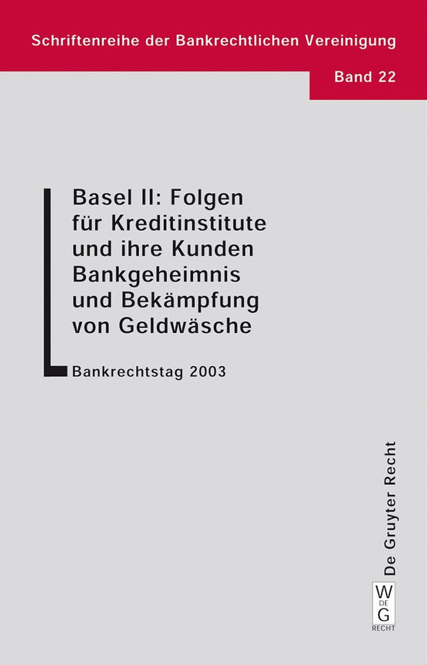 Cover image for Basel II: Folgen für Kreditinstitute und ihre Kunden. Bankgeheimnis und Bekämpfung von Geldwäsche, isbn: 9783899490916