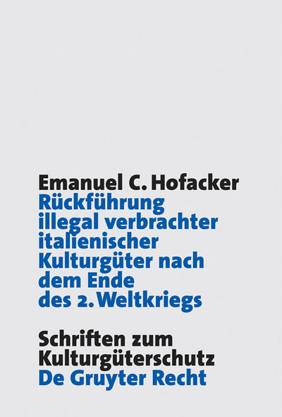 Cover image for Rückführung illegal verbrachter italienischer Kulturgüter nach dem Ende des 2. Weltkriegs, isbn: 9783899491678
