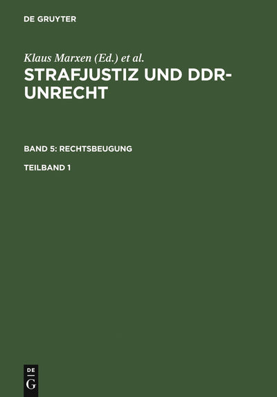 Cover image for Strafjustiz und DDR-Unrecht. Band 5: Rechtsbeugung. Teilband 1, isbn: 9783899492408