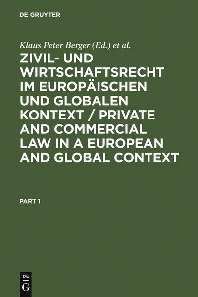 Cover image for Zivil- und Wirtschaftsrecht im Europäischen und Globalen Kontext / Private and Commercial Law in a European and Global Context, isbn: 9783899492422