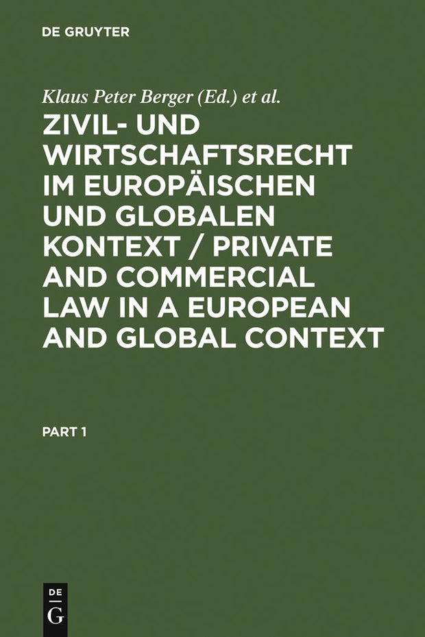 Cover image for Zivil- und Wirtschaftsrecht im Europäischen und Globalen Kontext / Private and Commercial Law in a European and Global Context, isbn: 9783899492422