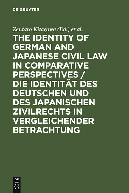 Book cover image for The Identity of German and Japanese Civil Law in Comparative Perspectives / Die Identität des deutschen und des japanischen Zivilrechts in vergleichender Betrachtung ISBN: 9783899494327