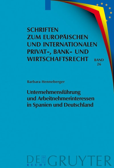 Unternehmensführung und Arbeitnehmerinteressen in Spanien und Deutschland