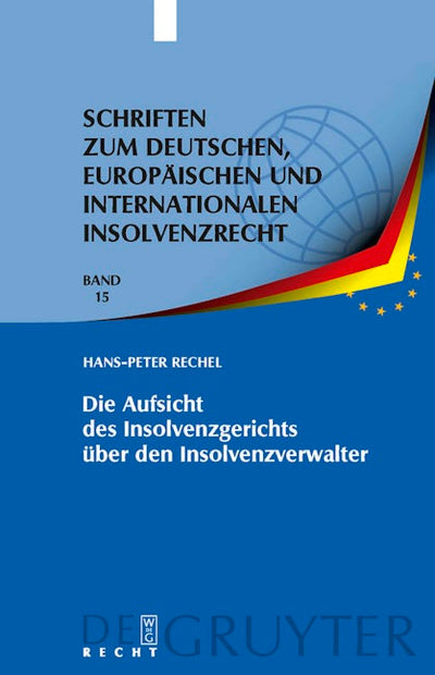 Die Aufsicht des Insolvenzgerichts über den Insolvenzverwalter