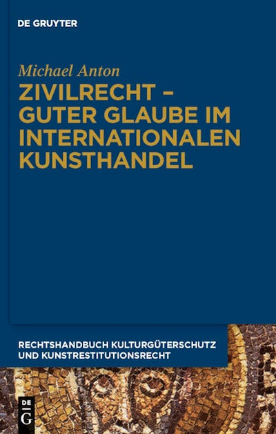 Zivilrecht - Guter Glaube im internationalen Kunsthandel