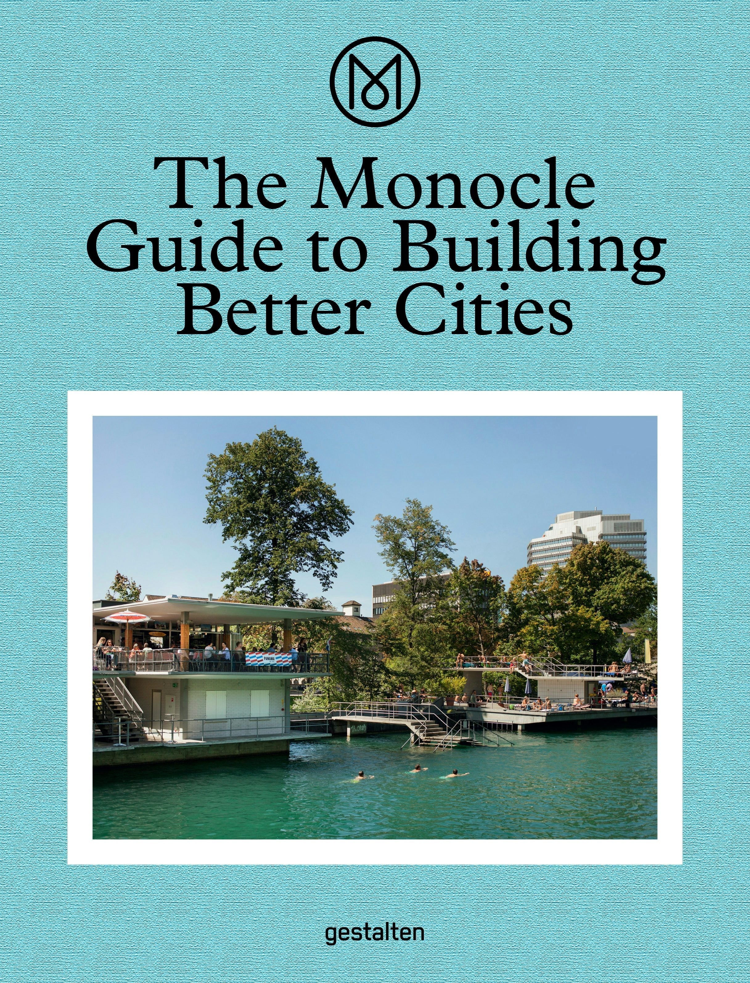 Book cover image for The Monocle Guide to Building Better Cities ISBN: 9783899555035