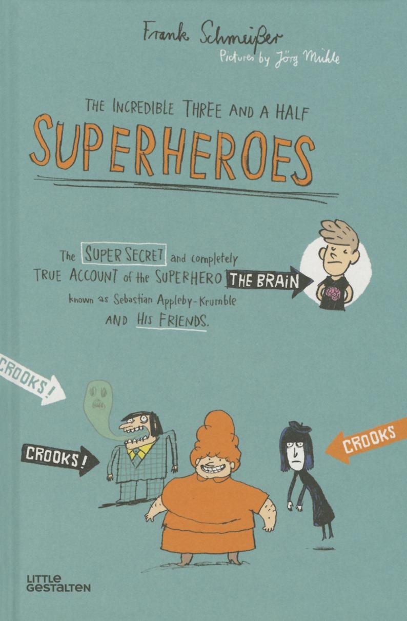 Book cover image for The Incredible Three and a Half Superheroes ISBN: 9783899557404