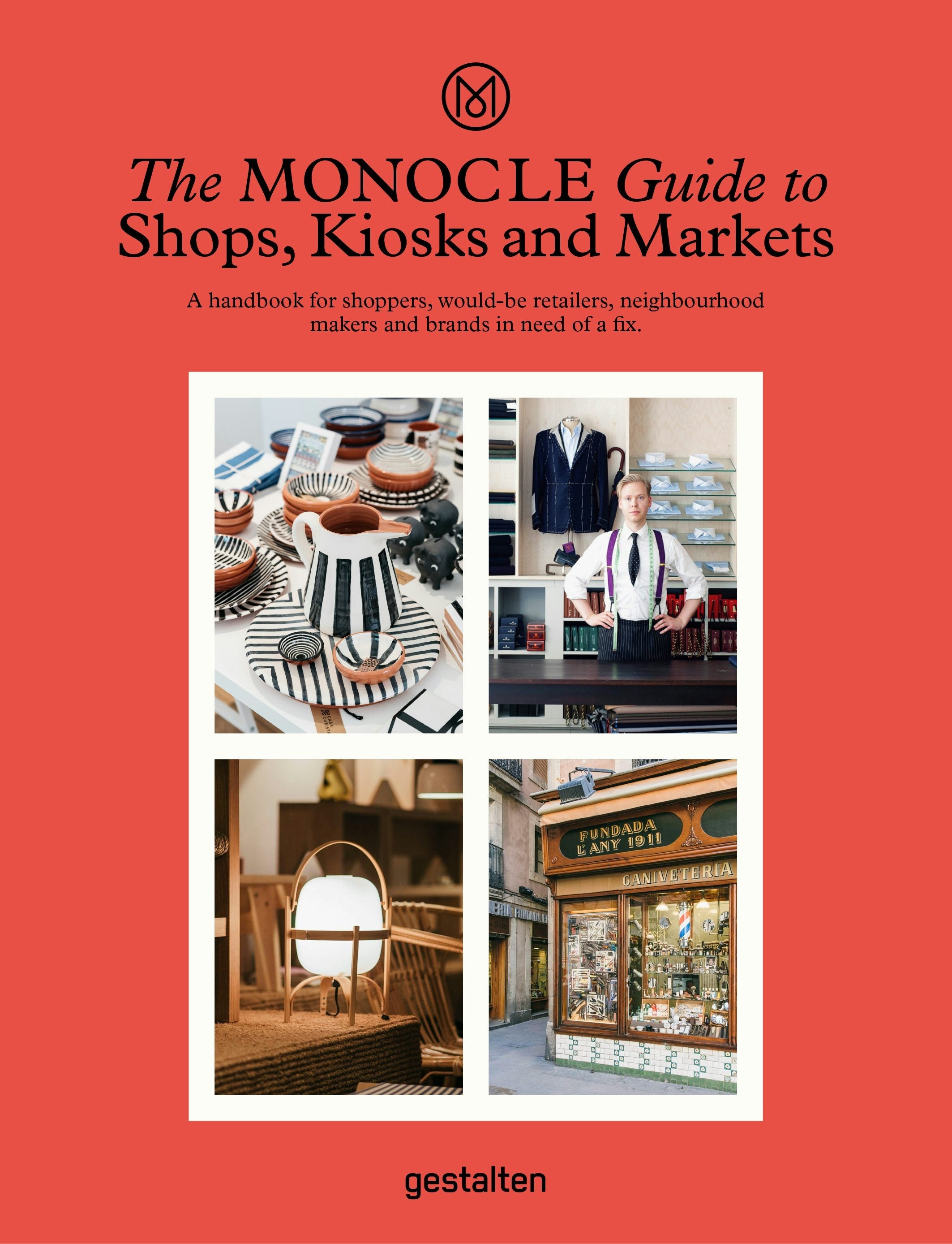 Book cover image for The Monocle Guide to Shops, Kiosks and Markets ISBN: 9783899559675