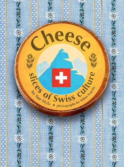 Cheese - slices of Swiss culture
