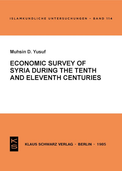 Economic Survey of Syria during the Tenth and Eleventh Centuries