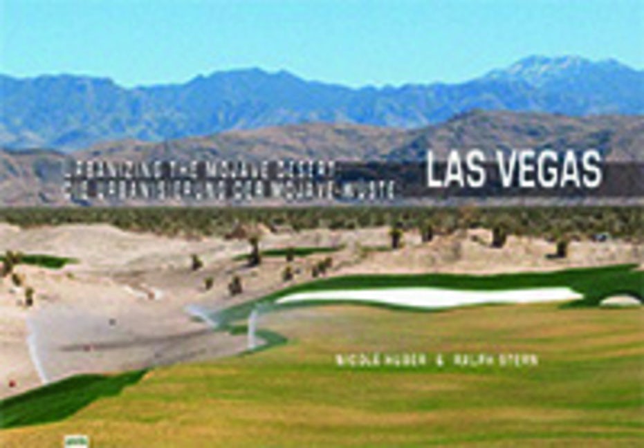 Book cover image for Urbanizing the Mojave Desert: Las Vegas ISBN: 9783939633501