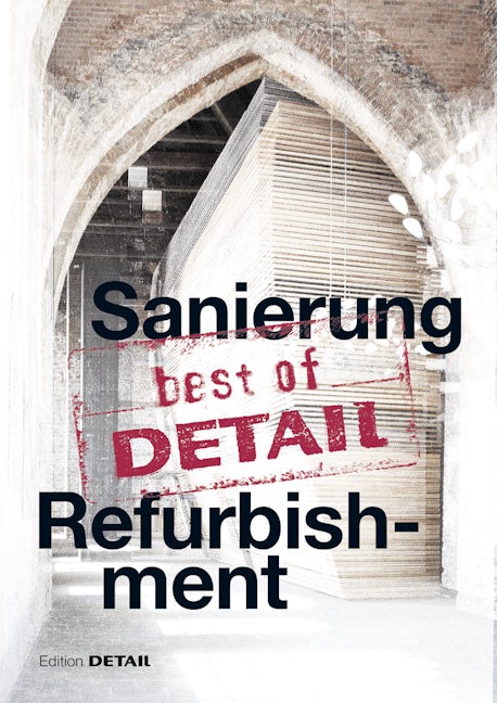 Book cover image for best of Detail: Sanierung/Refurbishment ISBN: 9783955532550