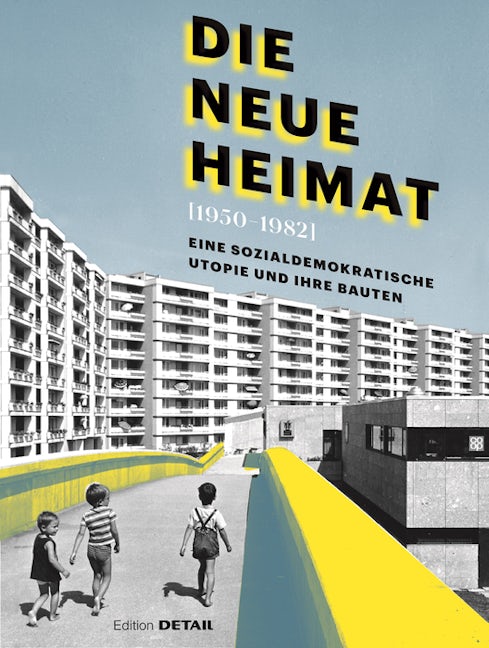 Book cover image for DIE NEUE HEIMAT (1950–1982) ISBN: 9783955534769
