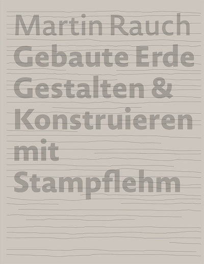 Martin Rauch Gebaute Erde
